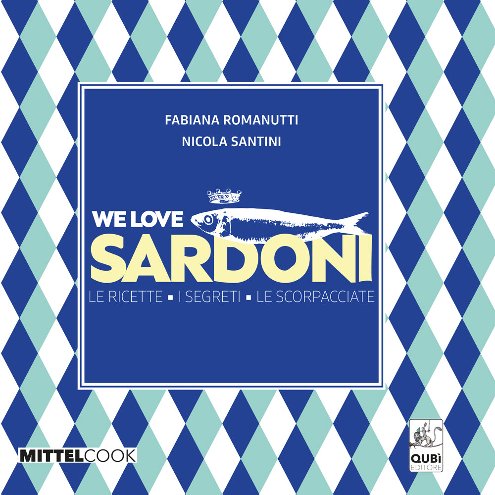 We Love Sardoni. Le ricette. I segreti. Le scorpacciate