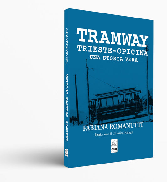 Tramway Trieste-Opicina Una storia vera