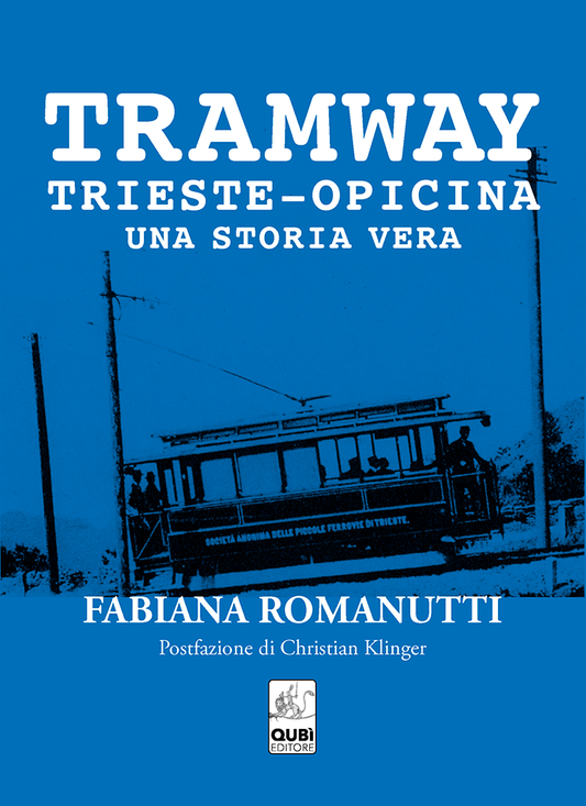 Tramway Trieste-Opicina Una storia vera